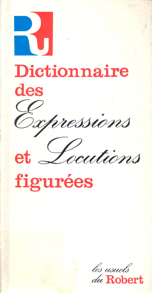 Dictionnaire des expressions et locutions figurées