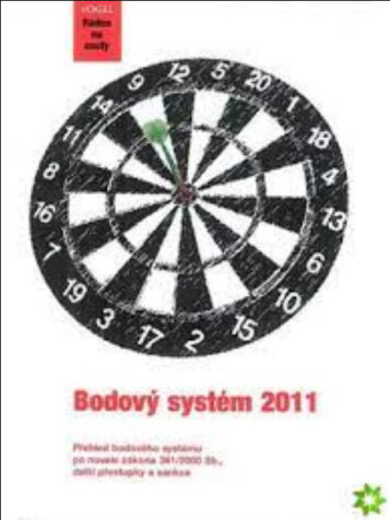 Bodový systém 2011 : přehled bodového systému po novele 361/2000 sb., další přestupky a sankce