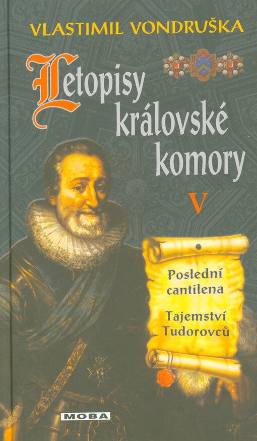 Poslední cantilena ; Tajemství Tudorovců