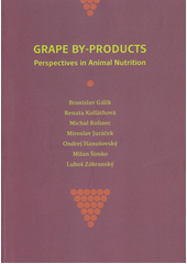 Grape by-products : perspectives in animal nutrition  (odkaz v elektronickém katalogu)