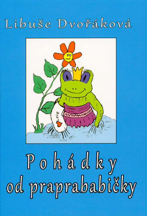 Pohádky od praprababičky Libuše Dvořákové ze Suchdola z dubna 2021