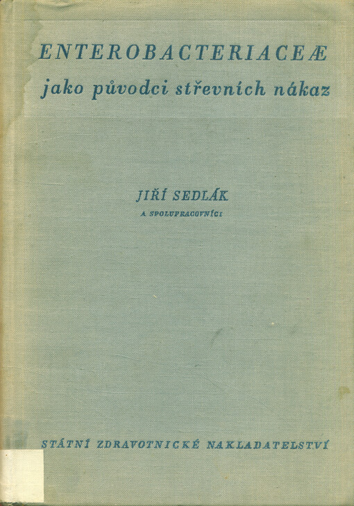 Enterobacteriaceae jako původci střevních nákaz a methody jejich laboratorní diagnostiky
