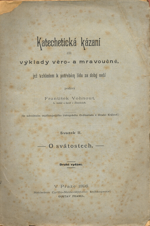 Katechetická kázaní, čili, Výklady věro- a mravoučné. Svazek II, O svátostech