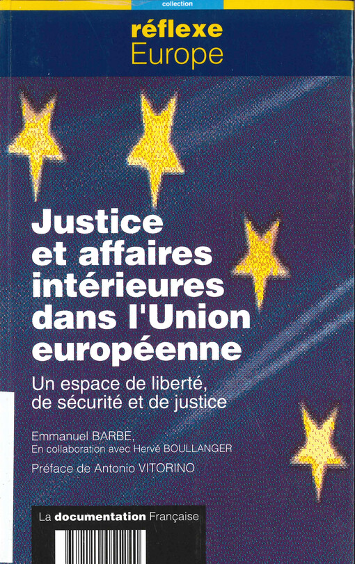 Justice et affaires intérieures dans l'Union européenne : un espace de liberté, de sécurité et de justice