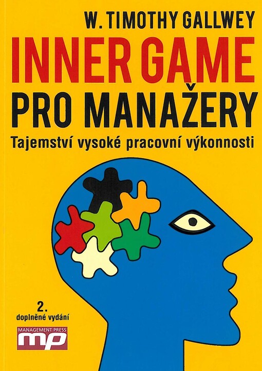 Inner game pro manažery: tajemství vysoké pracovní výkonnosti