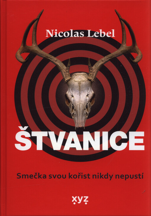 Štvanice : smečka svou kořist nikdy nepustí