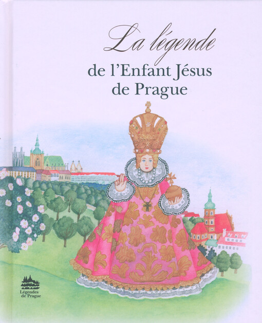 La légende de l'Enfant de Jésus de Prague