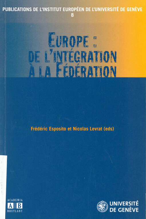 Europe: de l'intégration à la fédération