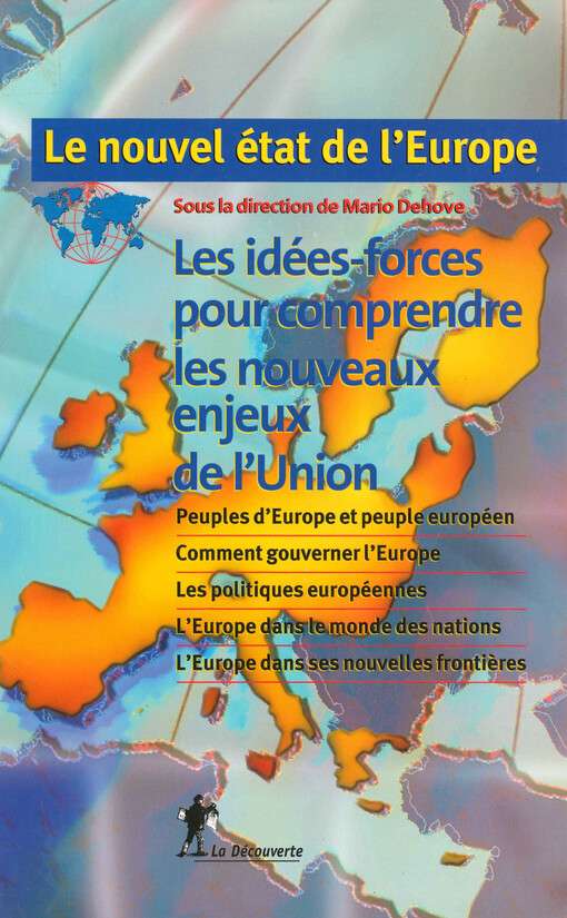 Le nouvel état de l'Europe : les idées-forces pour comprendre les nouveaux enjeux de l'Union