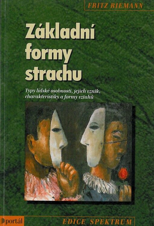 Základní formy strachu: typy lidské osobnosti, jejich vznik, charakteristiky a formy vztahů