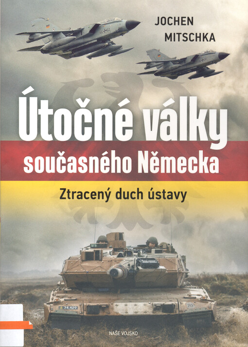Útočné války současného Německa : ztracený duch ústavy