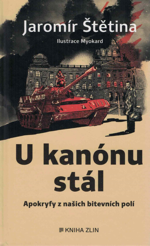 U kanónu stál : apokryfy z našich bitevních polí