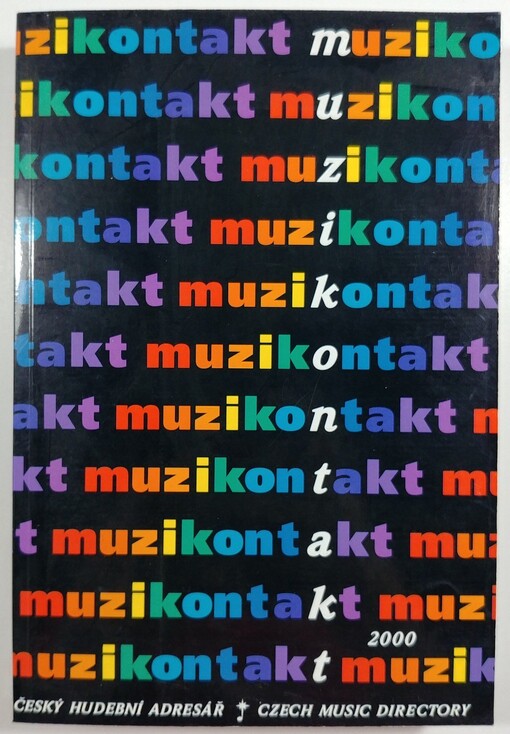Muzikontakt 2000 : český hudební adresář. VIII. ročník