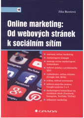 Online marketing : od webových stránek k sociálním sítím  (odkaz v elektronickém katalogu)