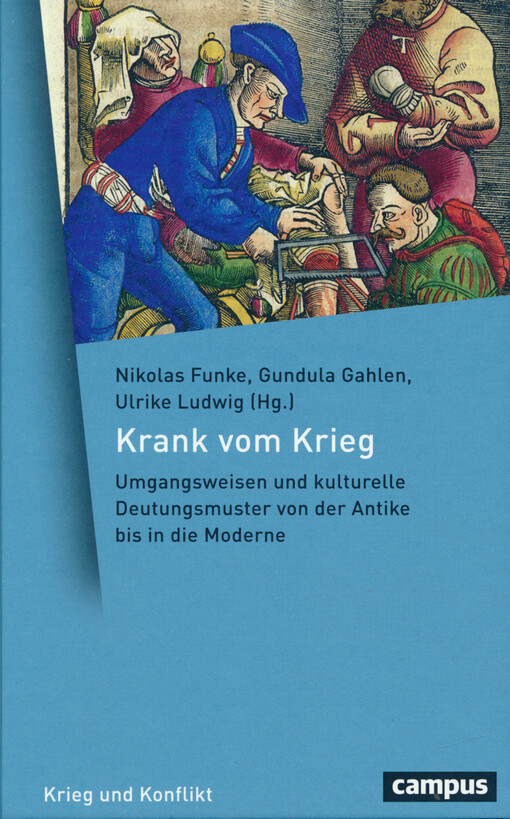 Krank vom Krieg : Umgangsweisen und kulturelle Deutungsmuster von der Antike bis in die Moderne