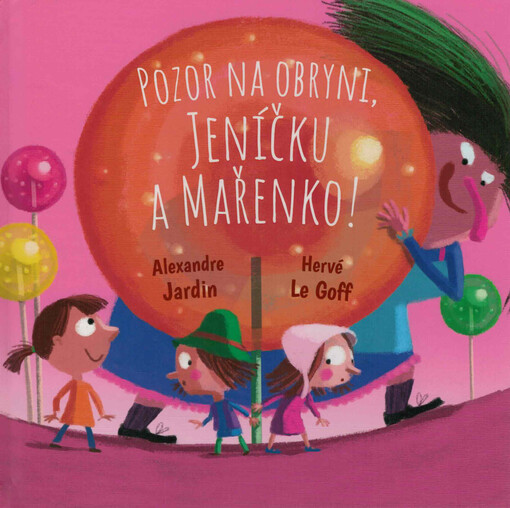 Pozor na obryni, Jeníčku a Mařenko!