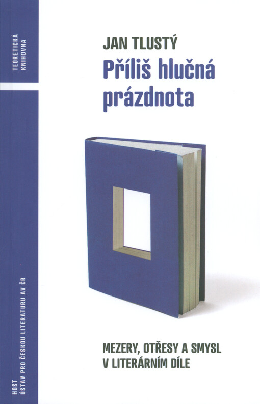 Příliš hlučná prázdnota : mezery, otřesy a smysl v literárním díle