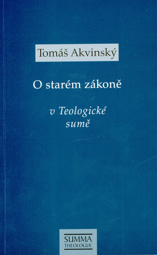 O starém zákoně v Teologické sumě : STh I-II, q. 98-105