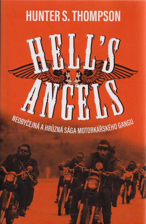 Hell's Angels : neobyčejná a hrůzná sága motorkářského gangu