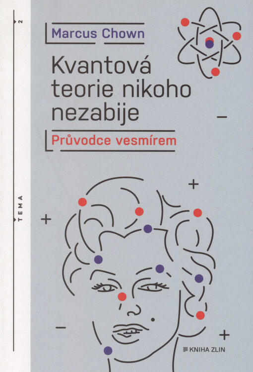 Kvantová teorie nikoho nezabije : průvodce vesmírem