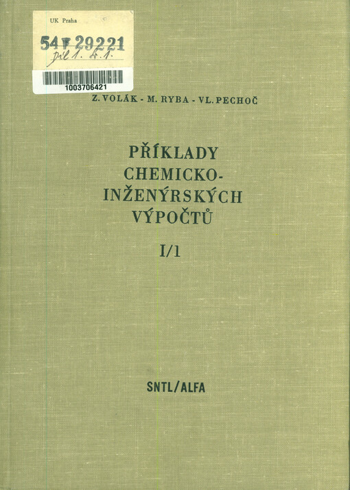 Příklady chemickoinženýrských výpočtů.Díl první.
