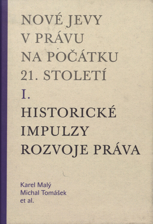 Nové jevy v právu na počátku 21. století. I., Historické impulzy rozvoje práva