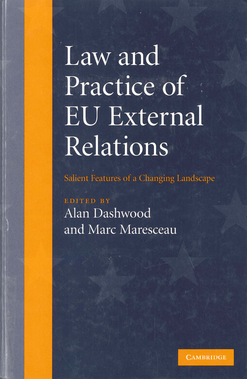 Law and practice of EU external relations : salient features of a changing landscape