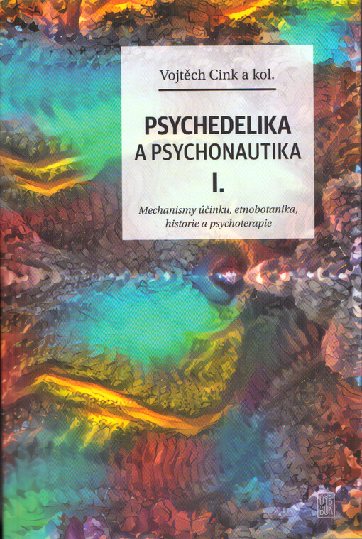 Psychedelika a psychonautika I