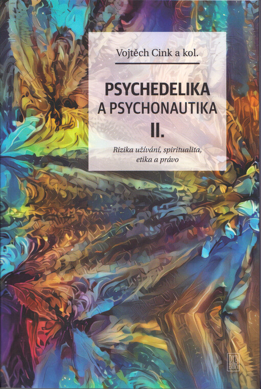 Psychedelika a psychonautika II