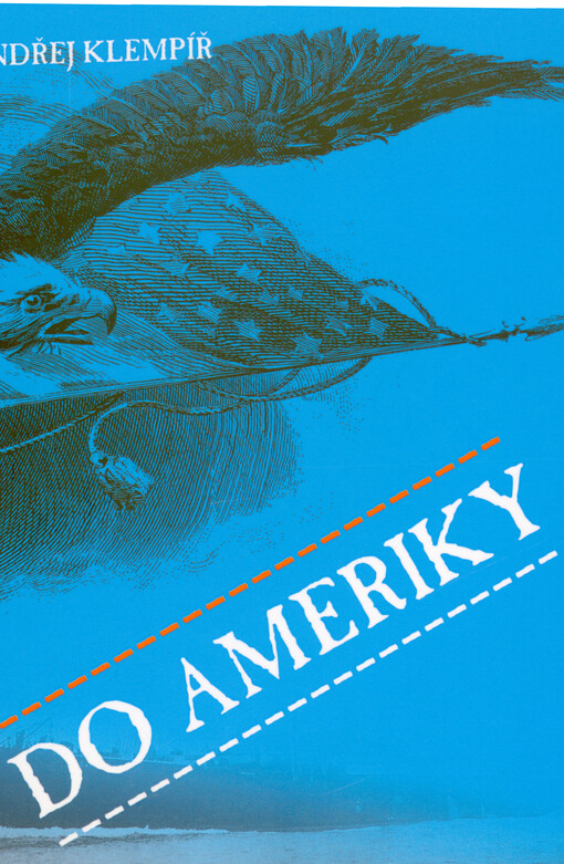Do Ameriky : stručné pojednání o vystěhovalectví z českých zemí do USA od poloviny 19. století, především pak z (Velkého) Temelína