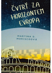 Čtvrť za Horizontem Evropa  (odkaz v elektronickém katalogu)