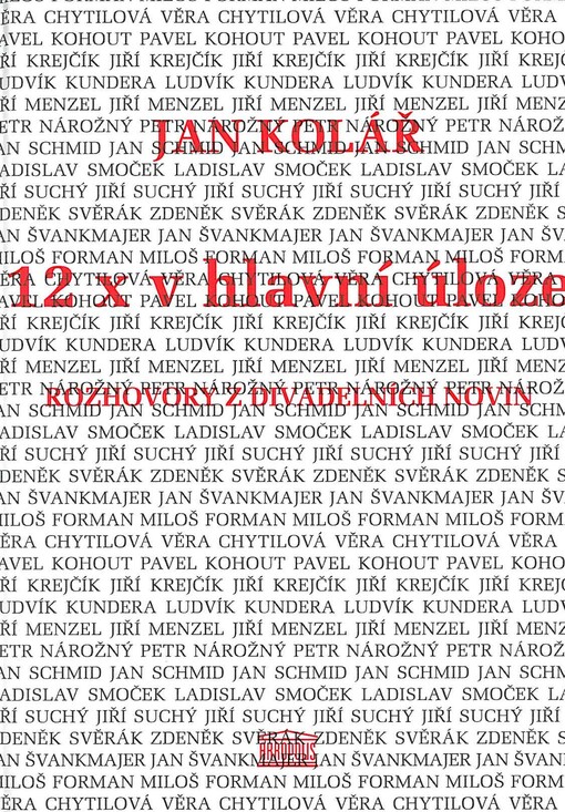 12x v hlavní úloze: (rozhovory z Divadelních novin)