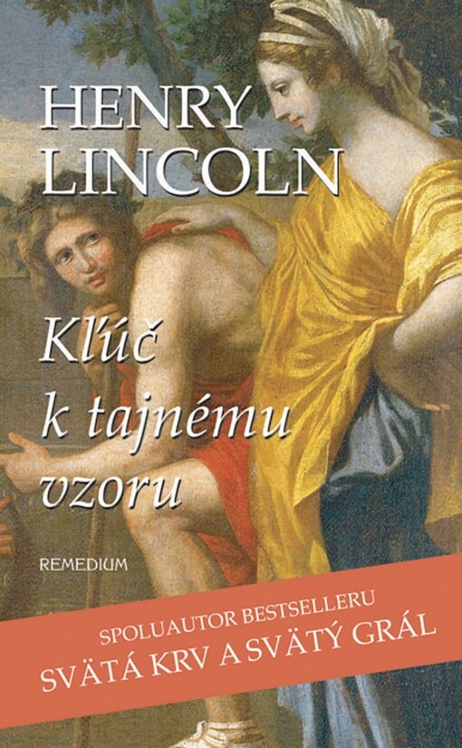 Kľúč k tajnému vzoru : nevyrozprávaný príbeh o Rennes-le-Château
