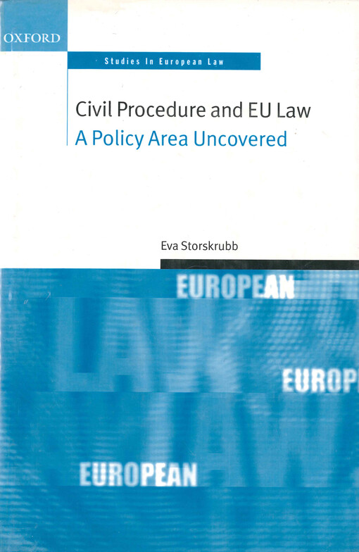 Civil procedure and EU law : a policy area uncovered