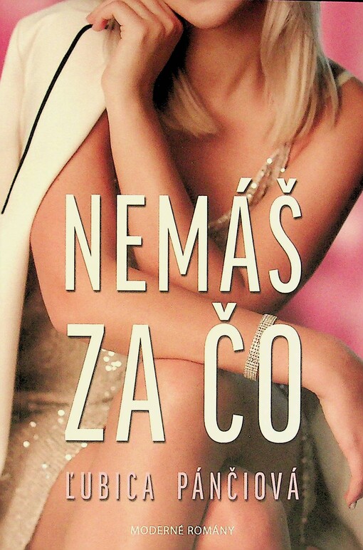 Nemáš za čo