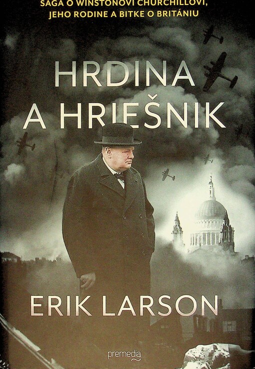 Hrdina a hriešnik: Sága o Winstonovi Churchillovi, jeho rodine a bitke o Britániu