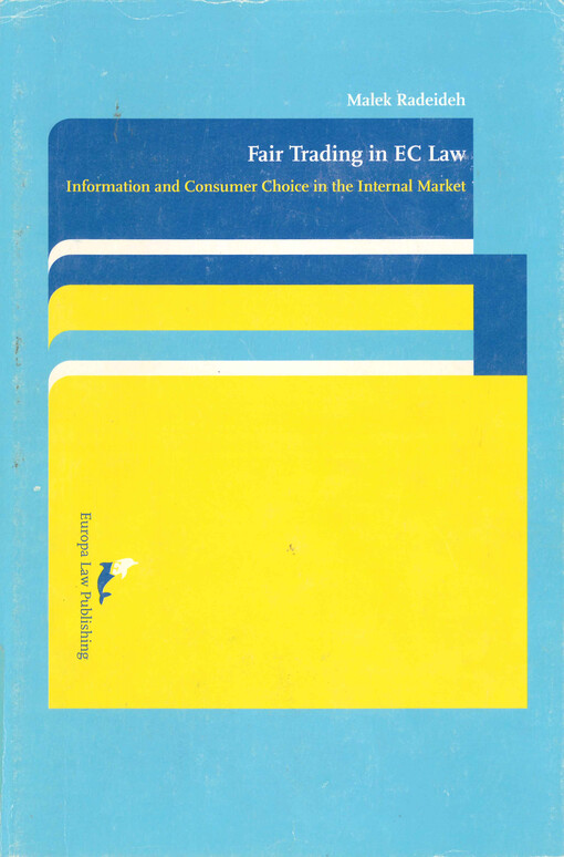 Fair trading in EC law :information and consumer choice in the internal market