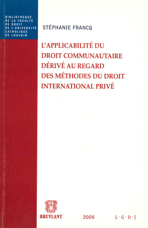 L'applicabilité du droit communautaire dérivé au regard des méthodes du droit international privé