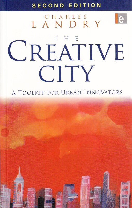 The Creative City: A Toolkit for Urban Innovators