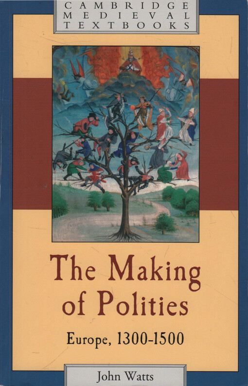 The making of polities : Europe, 1300-1500
