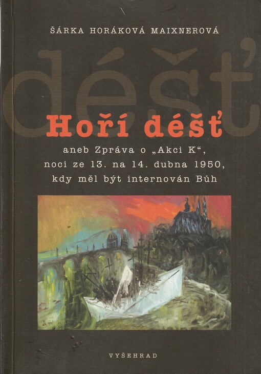 Hoří déšť, aneb, Zpráva o 