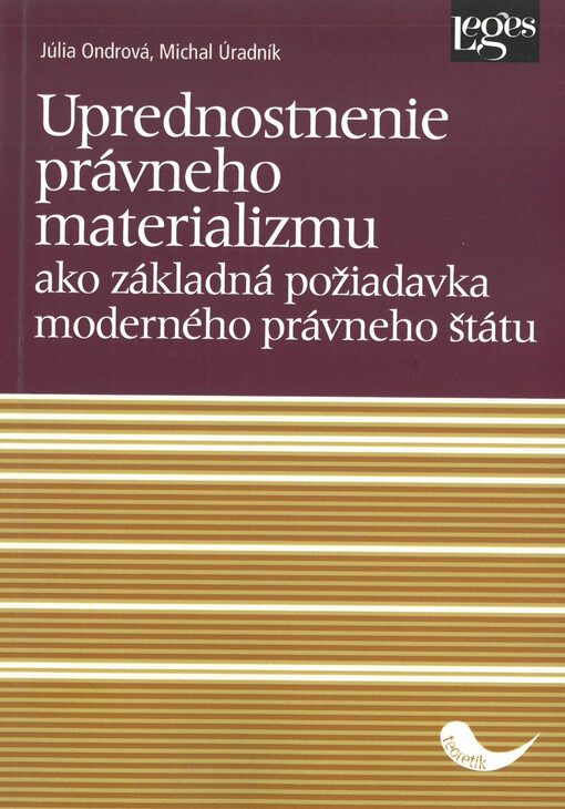 Uprednostnenie právneho materializmu ako základná požiadavka moderného právneho štátu