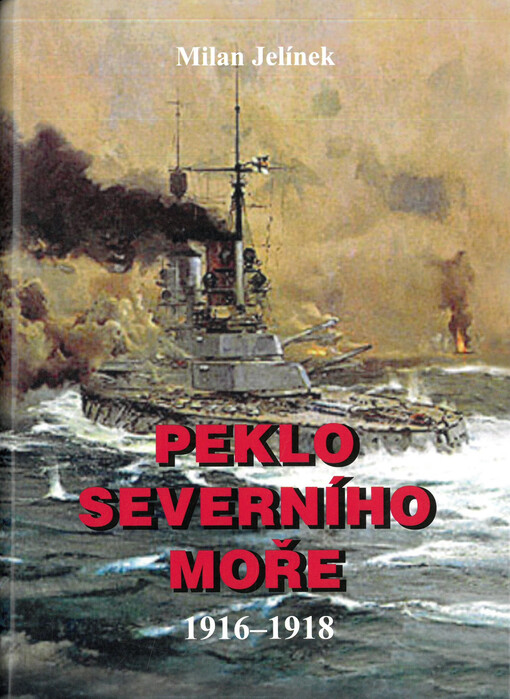 Peklo Severního moře : německá válka 1916-1918