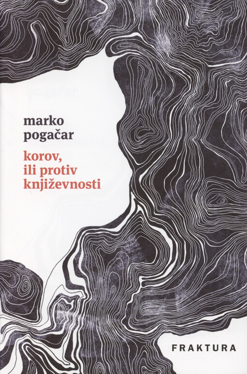 Korov, ili protiv književnosti : usputna knjiga