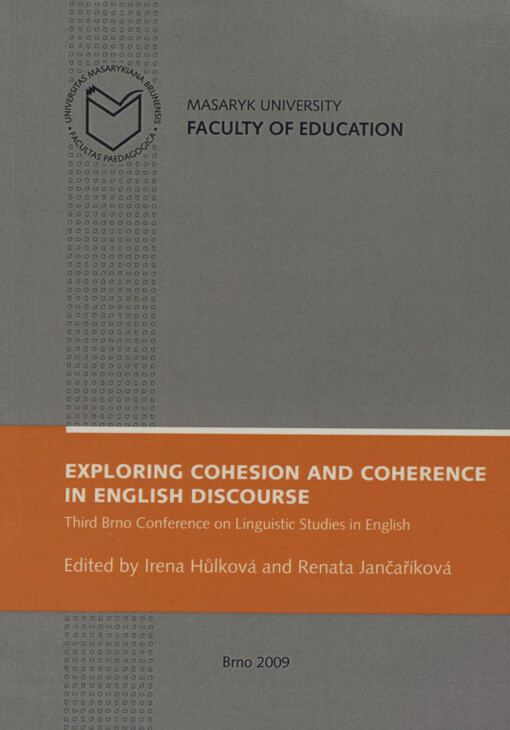 Exploring cohesion and coherence in English discourse: Third Brno conference on Linguistic studies in English : proceedings