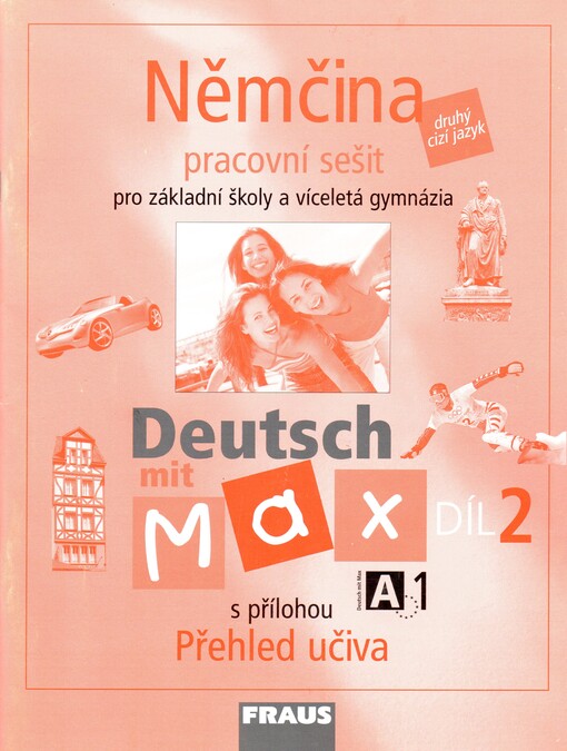 Němčina A1 : Deutsch mit Max : pro základní školy a víceletá gymnázia, pracovní sešit 2