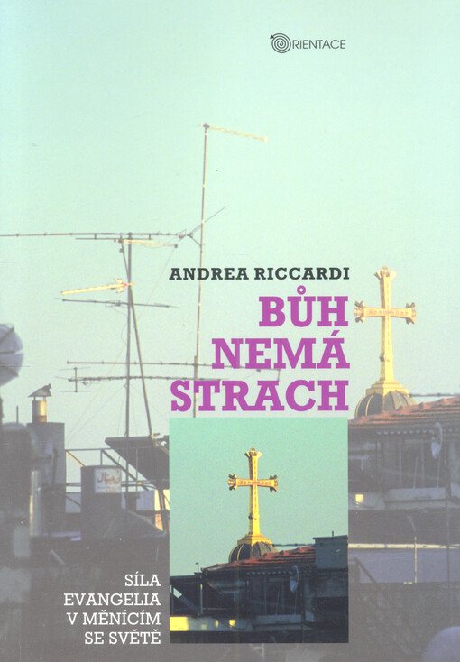 Bůh nemá strach: síla evangelia v měnícím se světě