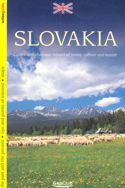 Slovakia : castles and chateaux, historical towns, culture and nature