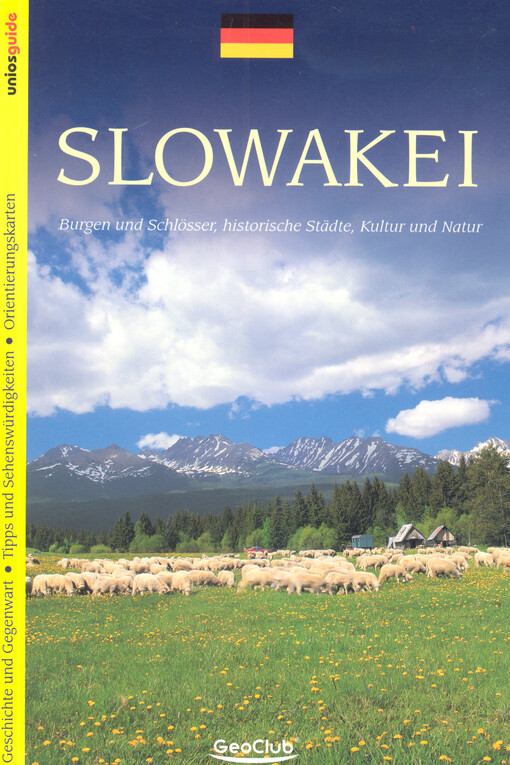 Slowakei : Burgen und Schlösser, historische Städte, Kultur und Natur