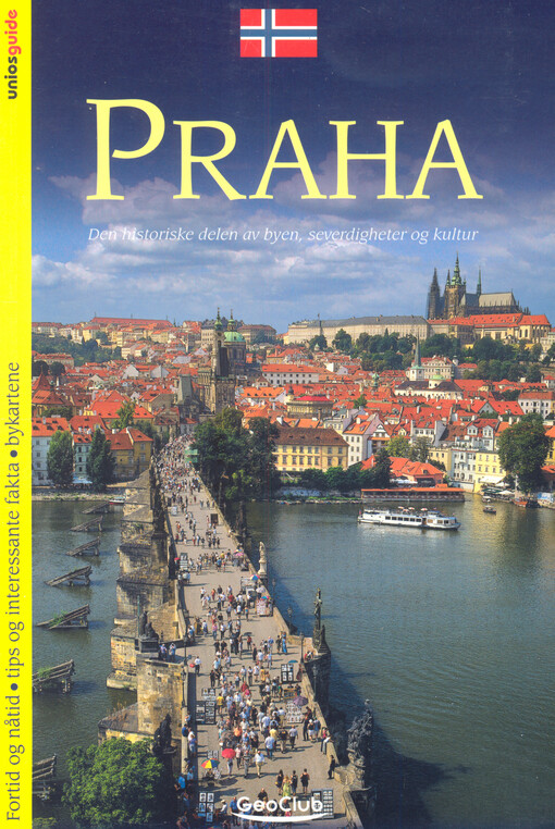 Praha : den historiske delen av byen, severdigheter og kultur